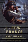 for a Few Francs - Marc Liebman - 9798230446576