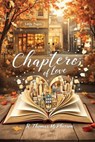 Chapters of Love - R Thomas McPherson - 9798230449867