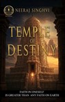 Temple of Destiny: Faith in Oneself is Greater Than Any Faith on Earth - Neeraj Singhvi - 9798230456162