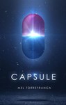 Capsule - Mel Torrefranca - 9798230474579