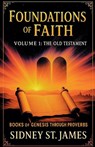 Foundations of Faith - Sidney St. James - 9798230501091