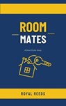 Roommates: A Short Erotic Story - Royal Reeds - 9798230510857