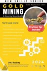 Gold Mining - J. Cunningham ; Evolv Eacademy - 9798230512363