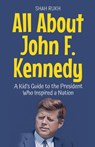 All About John F. Kennedy - Shah Rukh - 9798230515111