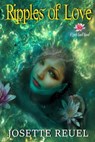 Ripples of Love - Josette Reuel - 9798230552116