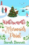 Winterwarmte in Mermaids Point - Sarah Bennett - 9798230553076