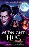 MIDNIGHT HUG - Origens de Poder - Antonio Carlos Pinto - 9798230565987