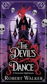 The Devil's Dance: A Victorian Nightmare - Robert Walker - 9798230595359