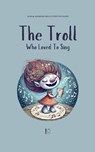 The Troll Who Loved to Sing - Pomme Bilingual - 9798230596431