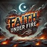 Faith Under Fire - Love Lost ; Muhammad Asad - 9798230611615