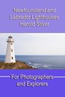 Newfoundland and Labrador Lighthouses - Harold Stiver - 9798230622949