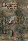 Hearth Stories, Summer Solstice 2024 - Gwendolyn Maia Hicks ; River West ; Margaret Treanor Frey ; Alicia Adams ; A. Emery Watkins ; Morgan Welch ; A. Katherine Black ; Nancy J. Hayden ; H. A. Titus ; Erin Keating - 9798230625698