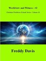 Worldview and Witness - #3 - Freddy Davis - 9798230628941