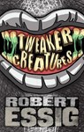 Tweaker Creatures - Robert Essig - 9798230636137