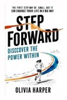 Step Forward: Discover the Power Within - Olivia Harper - 9798230643388