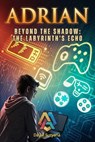 Beyond the Shadow: The Labyrinth's Echo - Dayat Suryana - 9798230643654