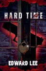 Hard Time - Edward Lee - 9798230647713