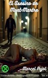 El Asesino de Mont-Martre - Marcel Pujol - 9798230651369