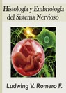 Histología y Embrología del Sistema Nervioso - Ludwing Romero - 9798230661672