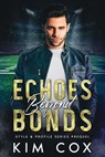 Echoes Beyond Bonds - Kim Cox - 9798230663195