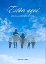Están Aquí: las almas de los otros - Antonio López Pérez - 9798230692287