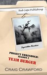 Project Threshold Season 2: Team Berger - Craig Crawford - 9798230692294