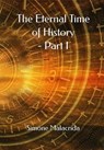The Eternal Time of History - Part I - Simone Malacrida - 9798230712879