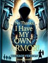 No Thanks, I Have My Own Armor : Teenage Version - Valor Cooper - 9798230721031