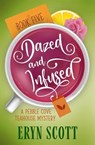 Dazed and Infused - Eryn Scott - 9798230722274