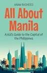 All About Manila - Anam Rasheed - 9798230727910