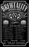 Brewtality - Edward Lee ; Dustin LaValley ; Jeff Strand ; Ryan Harding ; Gerard Houarner ; Armand Rosamilia ; Christine Morgan ; Jeremy Thompson ; Stephen Kozeniewski ; John Wayne Communale ; Robert Essig ; Dev Jarrett ; CM Saunders ; Rachel Nussbaum ; Bob Macumber ;  - 9798230739821