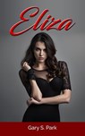 Eliza - Gary S. Park - 9798230758686