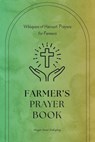 Farmer's Prayer Book - Nicole G M - 9798230768791