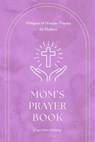 Whispers of Wonder: Prayers for Mothers - Nicole G M - 9798230773238