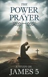 The Power of Prayer - Rev. Sarah McKinney - 9798230791683