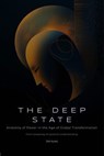 The Deep State 2.0: Anatomy of Power in the Age of Global Transformation (From Conspiracy to Systemic Understanding) - Oleh Konko - 9798230792734