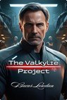 Project Valkylie-X - Bucur Loredan - 9798230793083