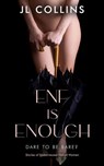 ENF is Enough - JL Collins - 9798230802433
