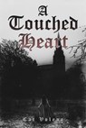 A Touched Heart - Cat Voleur - 9798230815433