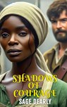 Shadows Of Courage - Sage Dearly - 9798230828976
