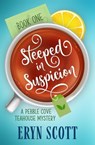 Steeped in Suspicion - Eryn Scott - 9798230833833