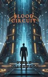 Blood Circuit - Ethan Blackwood - 9798230835134