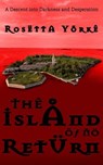 The Island of No Return - Rosetta Yorke - 9798230856542