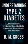 Understanding Type 2 Diabetes - D. M. Gross - 9798230866770