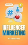 Influencer Marketing - Ricardo Moreno - 9798230884941