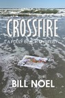 Crossfire - Bill Noel - 9798230893943