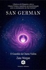 San German - O Guardião do Chama Violeta - Zane Morgan - 9798230902003