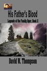 His Father's Blood - David W. Thompson - 9798230939115