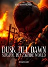 Dusk Till Dawn: Survival in a Zompire World - Jason Wright - 9798230939276