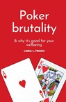 Poker brutality - Linda L. Tirado - 9798230968580
